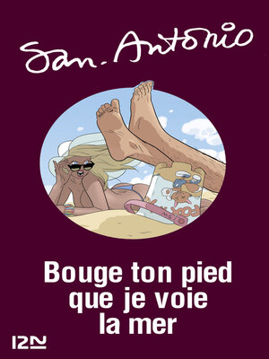 cover image of Bouge ton pied que je voie la mer
